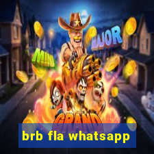 brb fla whatsapp